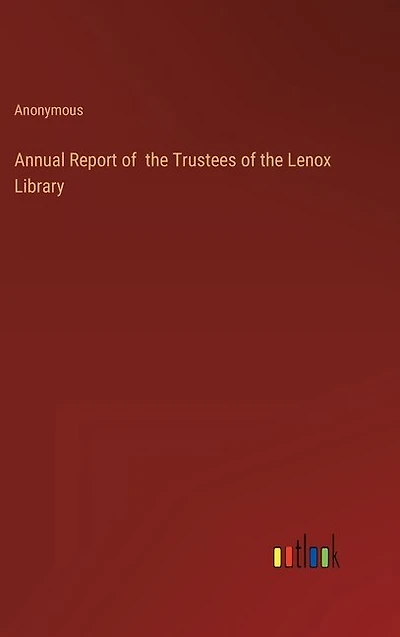 Annual Report of the Trustees of the Lenox Library