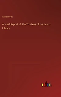 Annual Report of the Trustees of the Lenox Library