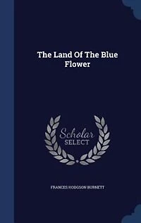 The Land Of The Blue Flower