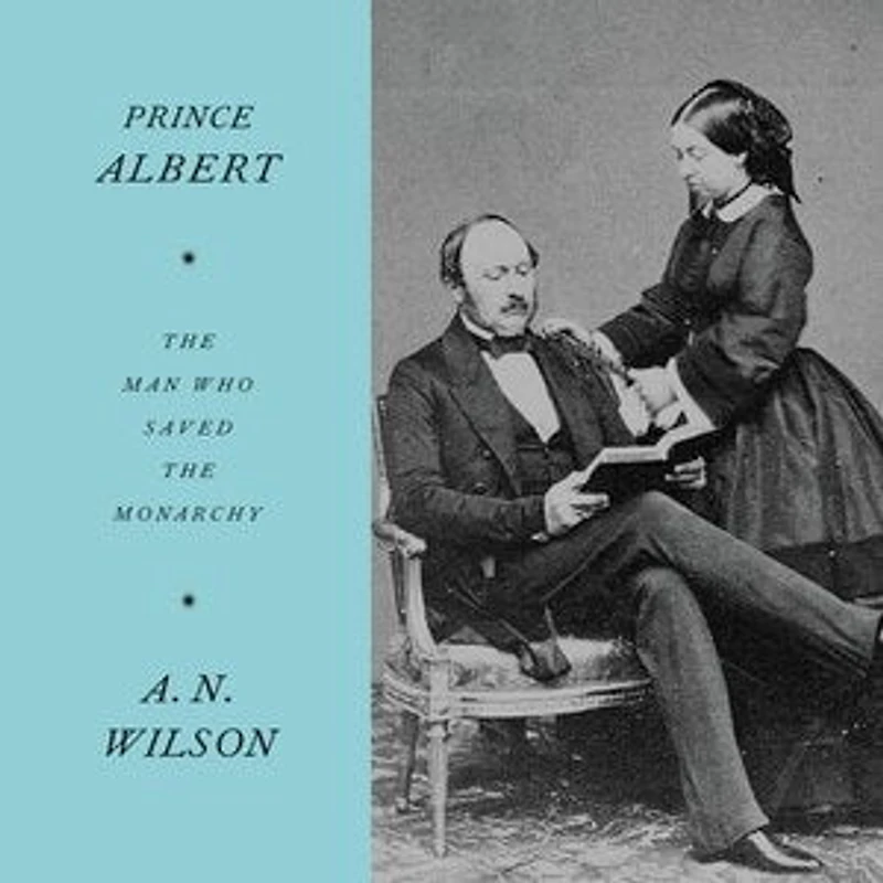 Prince Albert: The Man Who Saved Monarchy
