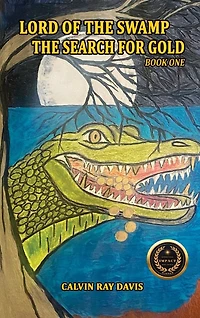 Lord of the Swamp: The Search for Gold: The Search for Gold