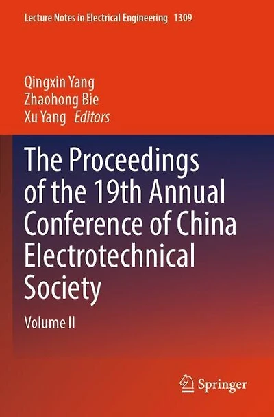 The Proceedings of the 19th Annual Conference of China Electrotechnical Society: Volume II