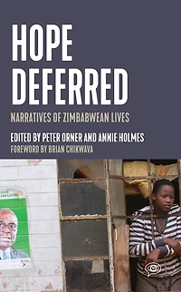 Hope Deferred: Narratives Of Zimbabwean Lives