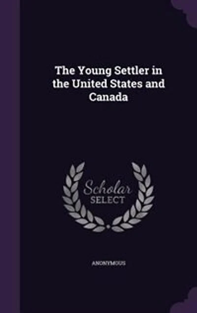 the Young Settler United States and Canada