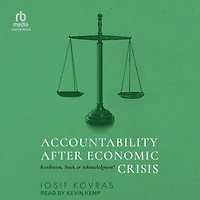 Accountability after Economic Crisis: Retribution, Truth, or Acknowledgment?