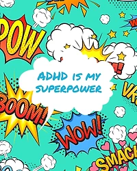 ADHD Is My Superpower: Attention Deficit Hyperactivity Disorder Children Record and Track Impulsivity