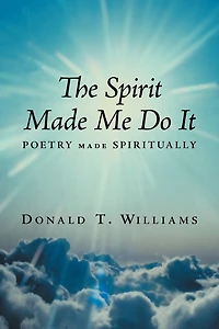 The Spirit Made Me Do It: Poetry Spiritually