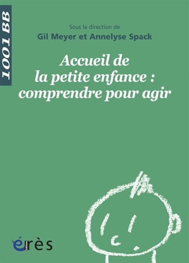Accueil de la petite enfance: comprendre pour agir