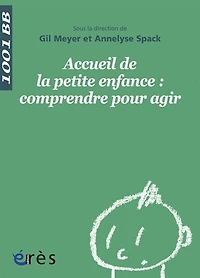 Accueil de la petite enfance: comprendre pour agir