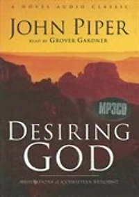 Desiring God: Meditations Of A Christian Hedonist