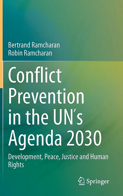 Conflict Prevention The Un S Agenda 2030: Development, Peace, Justice And Human Rights