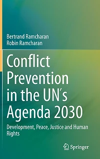 Conflict Prevention the UN s Agenda 2030: Development, Peace, Justice and Human Rights