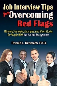 Job Interview Tips for Overcoming Red Flags: Winning Strategies, Examples, and Short Stories People With Not-So-Hot Backgrounds