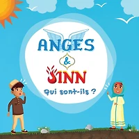 Anges & Jinn; Qui sont-ils?: Livre Islamique pour les enfants musulmans présentant les êtres invisibles et surnaturels créés par Allah le Tout-Puissant