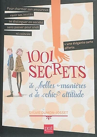 1.001 secrets de belles manières et de chic attitude
