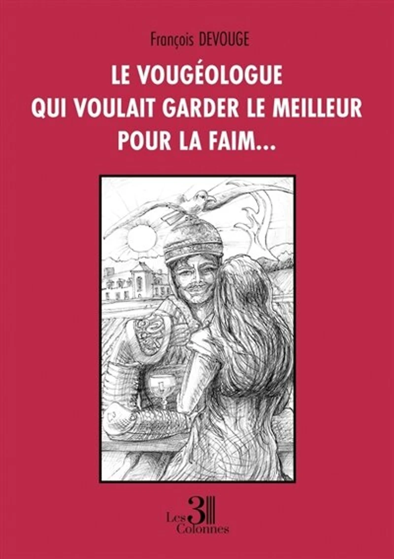le vougéologue qui voulait garder meilleur pour la faim...