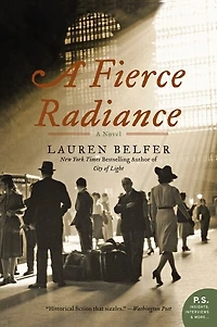A Fierce Radiance: Novel