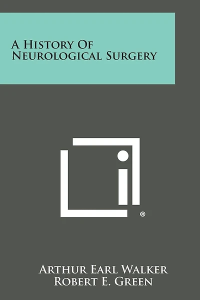 A History of Neurological Surgery