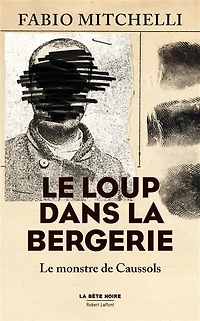 le loup dans la bergerie: monstre de Caussols