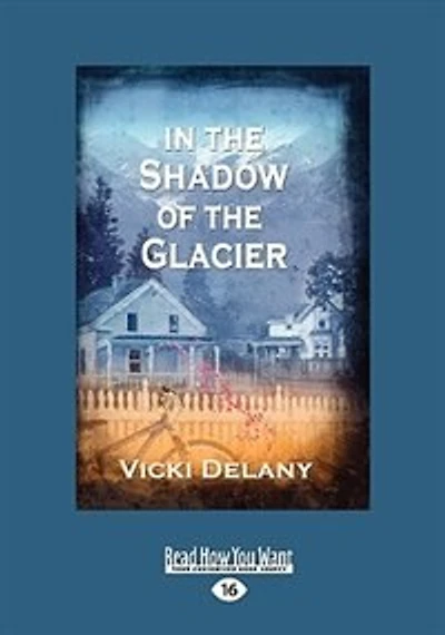 In The Shadow Of The Glacier (easyread Large Edition)