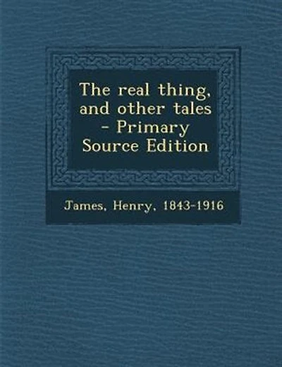 The real thing, and other tales  - Primary Source Edition