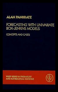 Forecasting with Univariate Box - Jenkins Models: Concepts and Cases