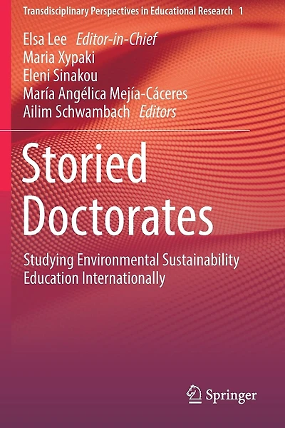 Storied Doctorates: Studying Environmental Sustainability Education Internationally