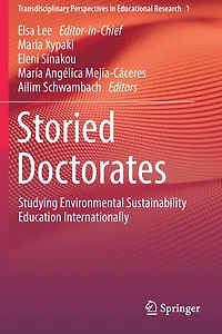 Storied Doctorates: Studying Environmental Sustainability Education Internationally