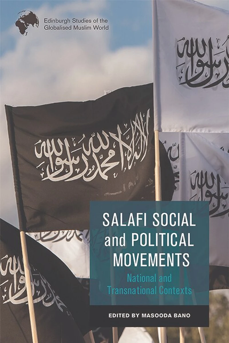 Salafi Social and Political Movements: National Transnational Contexts