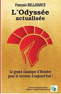 L' Odyssée actualisée: le grand classique d'Homère pour lectorat d'aujourd'hui !