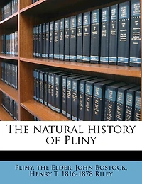 The Natural History Of Pliny