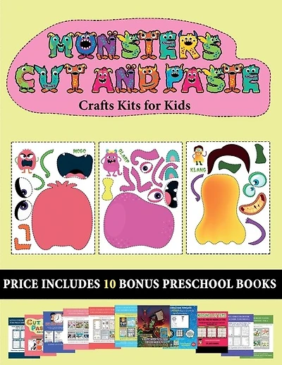 Crafts Kits For Kids (20 Full-color Kindergarten Cut And Paste Activity Sheets - Monsters): This Book Comes With Collection Of Downloadable Pdf Books That Will Help Your Child Make An Excelle