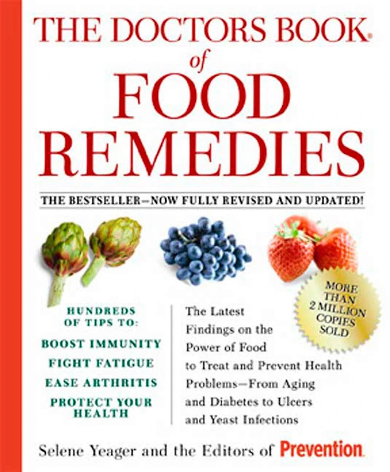 the Doctors Book of Food Remedies: Latest Findings on Power to Treat and Prevent Health Problems--From Aging Diabetes Ulcers Yeast Infections