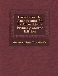 Caracteres Del Anarquismo En La Actualidad