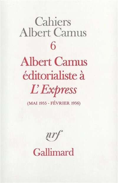 Albert Camus éditorialiste à L'Express : mai 1955-février 1956: 1956