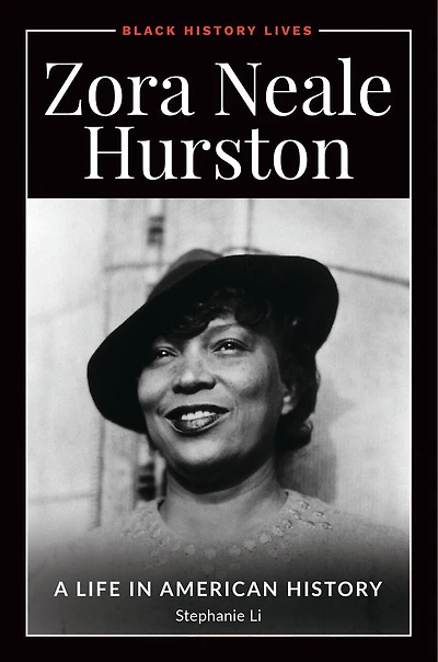 Zora Neale Hurston: A Life American History