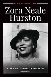 Zora Neale Hurston: A Life American History