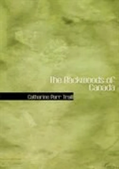 The Backwoods of Canada (Large Print Edition)