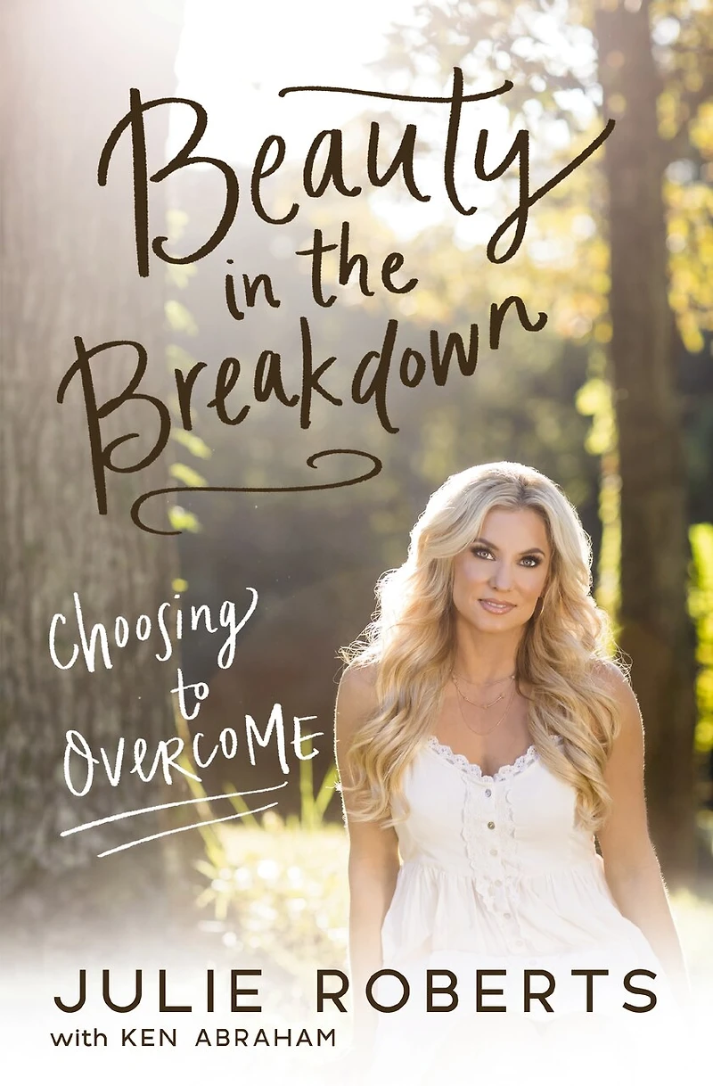 Beauty the Breakdown: Choosing to Overcome