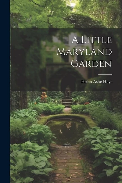 A Little Maryland Garden