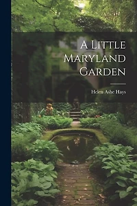 A Little Maryland Garden