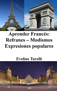 Aprender Francés: Refranes - Modismos - Expresiones populares