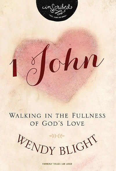 1 John: Walking In The Fullness Of God's Love
