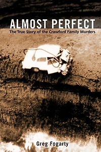 Almost Perfect: The True Story Of Crawford Family Murders