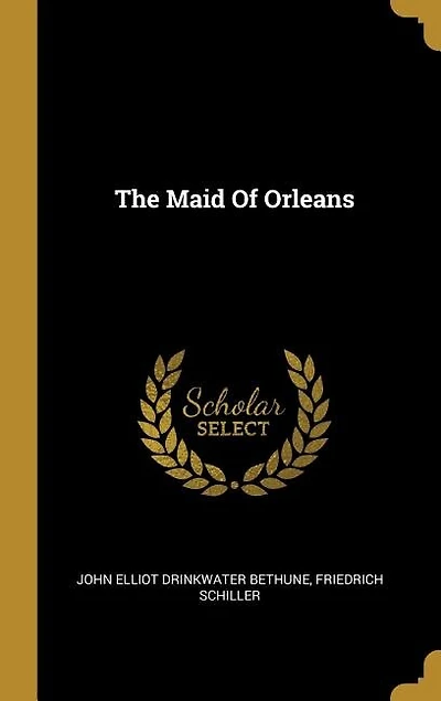 The Maid Of Orleans