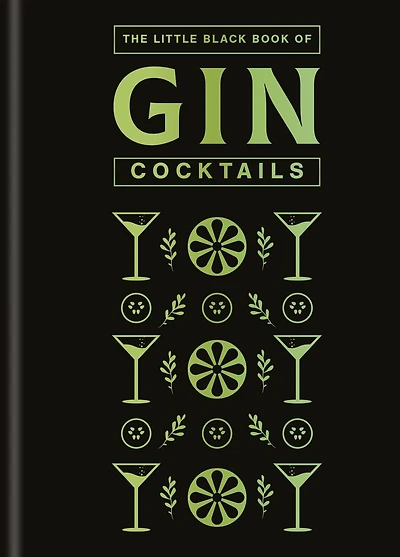 The Little Black Book of Gin Cocktails: A Pocket-Sized Collection of Gin Drinks for a Night In or a Night Out