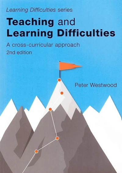 Teaching And Learning Difficulties: A Cross-curricular Approach (2nd Edition)