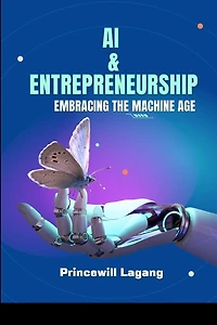 AI and Entrepreneurship: Embracing the Machine Age
