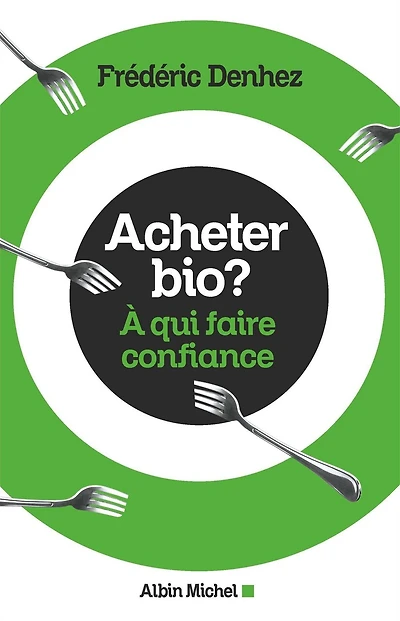 Acheter bio ?: A qui faire confiance
