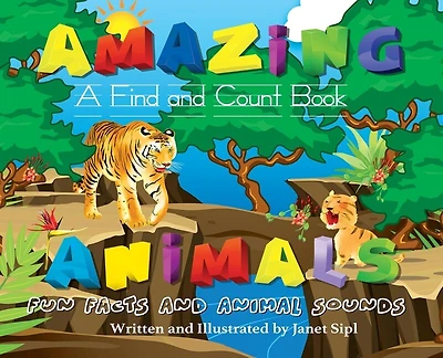 Amazing Animals, Fun Facts and Animal Sounds: A Find and Count Book